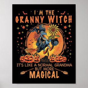 I'm The Granny Witch Like A Normal Grandma Sunflow Poster