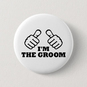 I'm the groom Bachelor Party 6 Cm Round Badge