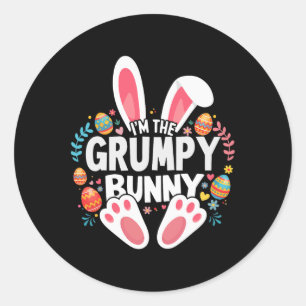 I'm The Grumpy Bunny Matching Easter Family  Classic Round Sticker