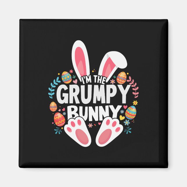 I'm The Grumpy Bunny Matching Easter Family  Magnet (Front)