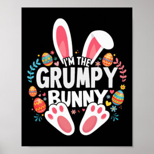 I'm The Grumpy Bunny Matching Easter Family  Poster