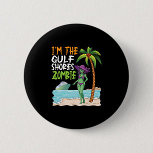 I'm The Gulf Shores Zombie Tropical Beach Cruise H 6 Cm Round Badge