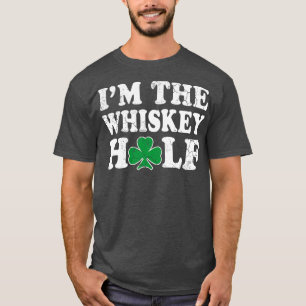 Im The Half Irish St Patricks Day Drinking Humour T-Shirt