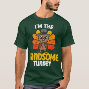 I'm the Handsome Turkey Happy Thanksgiving 2022 Au T-Shirt