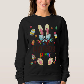 I'm The Handy Bunny Easter Day Matching Family Egg Sweatshirt