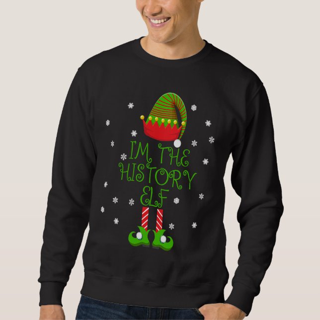 I'm the History Elf  Teacher Xmas Sweatshirt (Front)