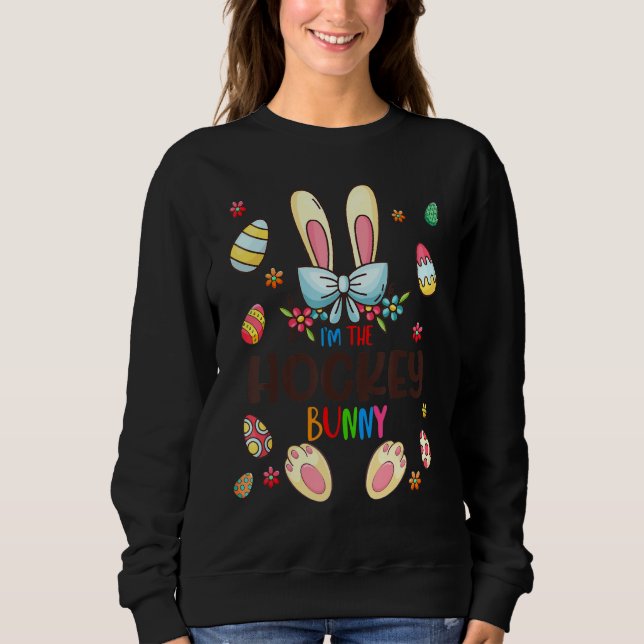 I'm The Hockey Bunny Easter Day Matching Family Eg Sweatshirt (Front)