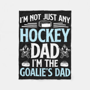 I'm The Hockey Goalie Dad Of An Ice Hockey Goalkee Fleece Blanket