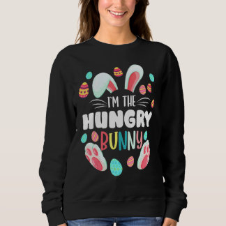 I'm The Hungry Bunny Matching Family Easter Party Sweatshirt