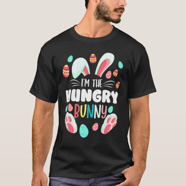 I'm The Hungry Bunny Matching Family Easter Party T-Shirt (Front)