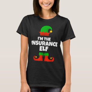 I'm The Insurance Elf Family Pajama Christmas Funn T-Shirt