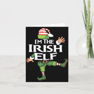 Im The Irish Elf Christmas Eve Xmas Elf Squad Cos  Card