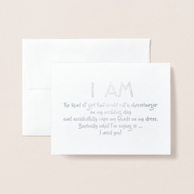 I'm The Kind Of Girl - Funny Bridesmaid Proposal Foil Card (Front With Envelope)