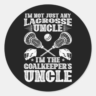 I'm The Lacrosse Goalkeeper Uncle Of A Lacrosse Go Classic Round Sticker