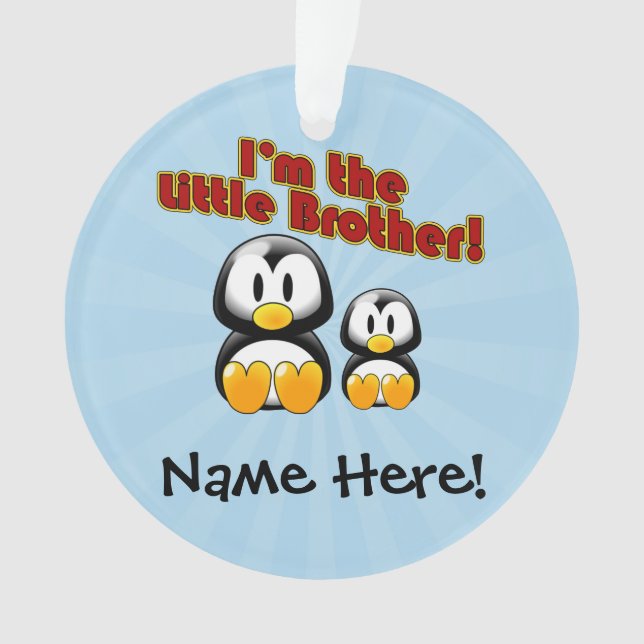 I'm the Little Brother 2 Penguins Ornament (Front)