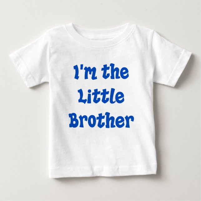 I'm the Little Brother Baby T-Shirt (Front)