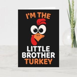 I'm The Little Brother Turkey Card