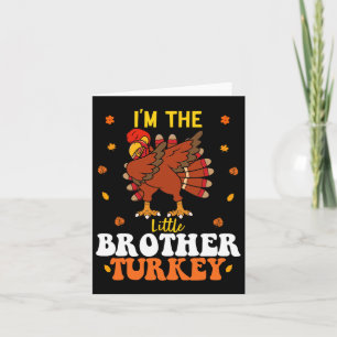 I'm The Little Brother Turkey Funny Brother Thanks Card