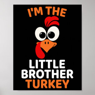 I'm The Little Brother Turkey Poster