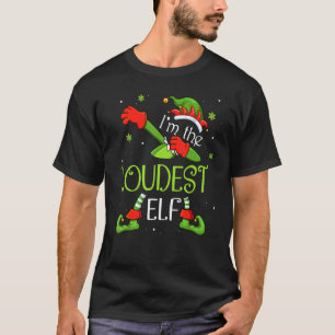 I'm The Loudest Elf Dabbing Santa Claus Xmas Famil T-Shirt
