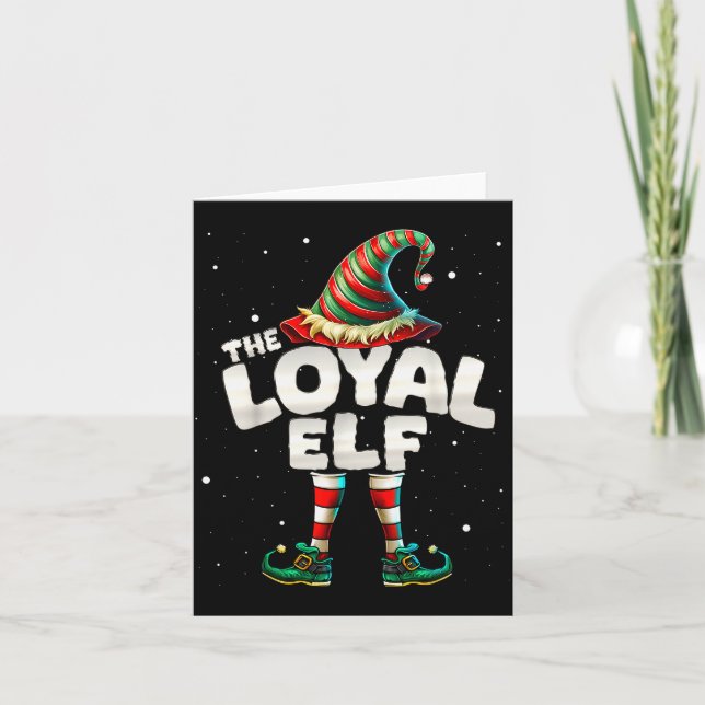 I'm The Loyal Elf Family Matching Group Christmas  Card (Front)