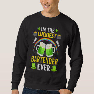 Im The Luckiest Bartender Ever Bartending Bartende Sweatshirt