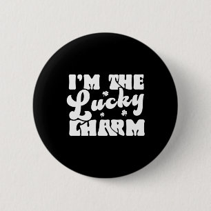 I'm The Lucky Charm Funny Patricks Day 6 Cm Round Badge