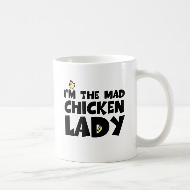 I'm the mad chicken lady coffee mug (Right)