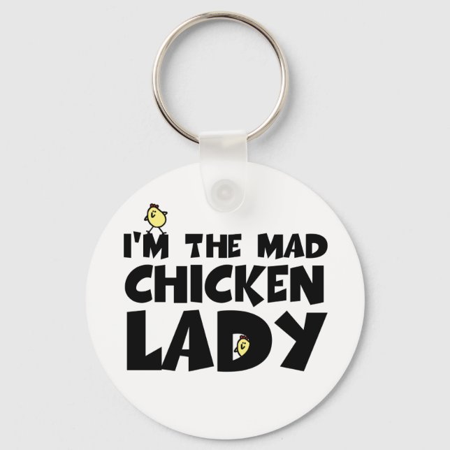 I'm the mad chicken lady key ring (Front)