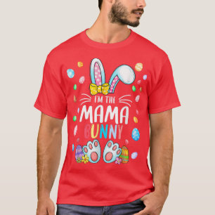 I'm The Mama Bunny Easter Day Family Matching  T-Shirt