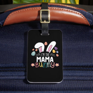 I'm The Mama Mum Bunny Easter Family Matching Luggage Tag