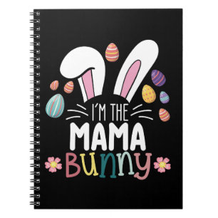 I'm The Mama Mum Bunny Easter Family Matching Notebook
