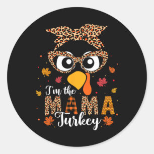 I'm The Mama Turkey Matching Family Thanksgiving 2 Classic Round Sticker