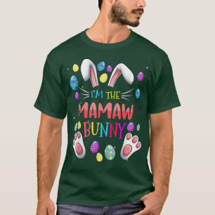 I'm the Mamaw Bunny Matching Family Easter Party T-Shirt