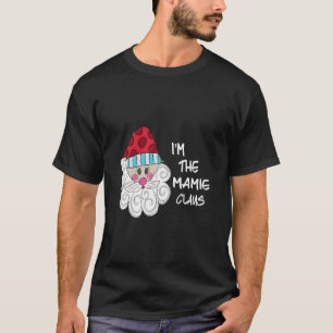 Im The Mamie Claus Grandma Gift Christmas T-Shirt