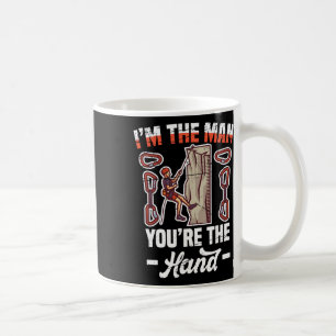 I'm The Man You're The Hand - Dad Bouldering Rock Coffee Mug