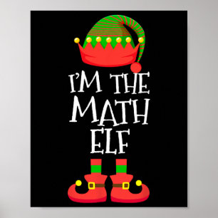 I'm The Math Elf Christmas Holiday Elf Squad Xmas Poster