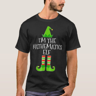 Im The Mathematics Elf Matching Group Christmas T-Shirt