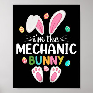 I'm The Mechanic Bunny Matching Family Easter  Poster