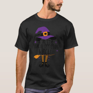 Im The Medical Assistant Witch   Halloween Matchin T-Shirt
