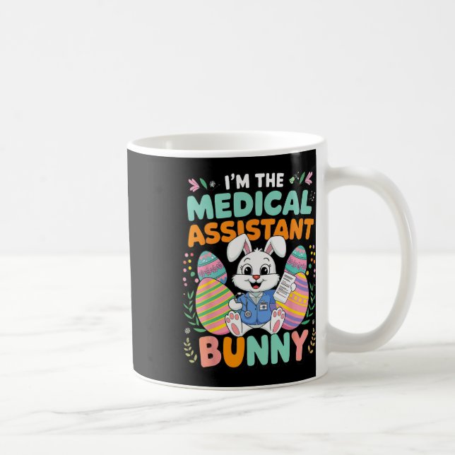 I'm The Medical Istant Bunny Easter Fun  Coffee Mug (Right)