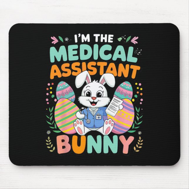 I'm The Medical Istant Bunny Easter Fun  Mouse Pad (Front)