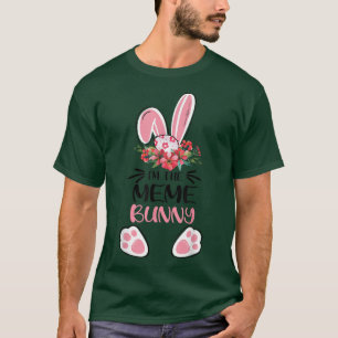 I'm The Meme Bunny Cute Easter Day Family Matching T-Shirt