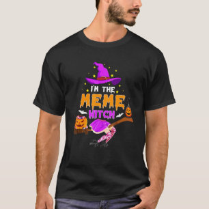 I'm The Meme Witch Funny Halloween Costume Graphic T-Shirt