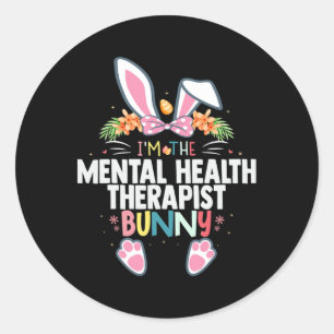 I'm The Mental Health Therapist Bunny Easter Day R Classic Round Sticker