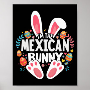 I'm The Mexican Bunny Matching Easter Family  Poster