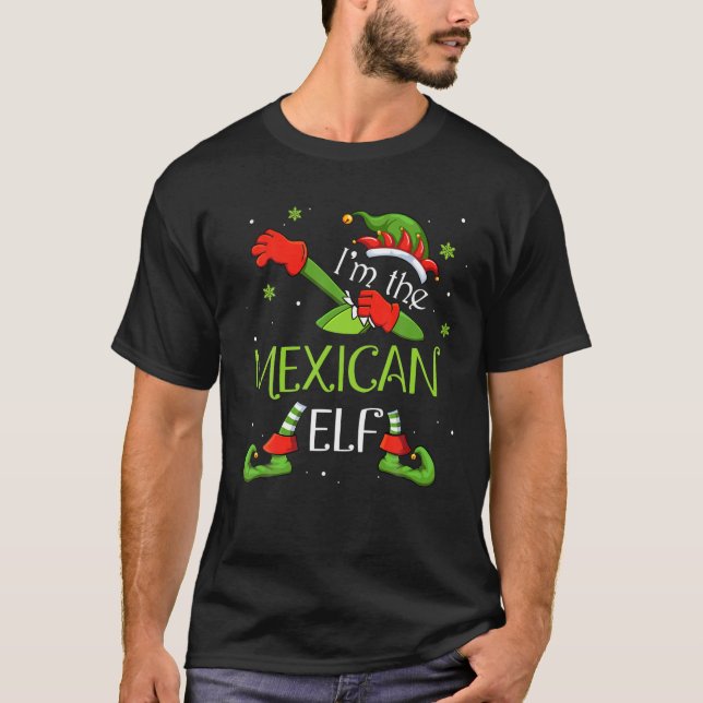 I'm The Mexican Elf Dabbing Santa Claus Xmas Famil T-Shirt (Front)