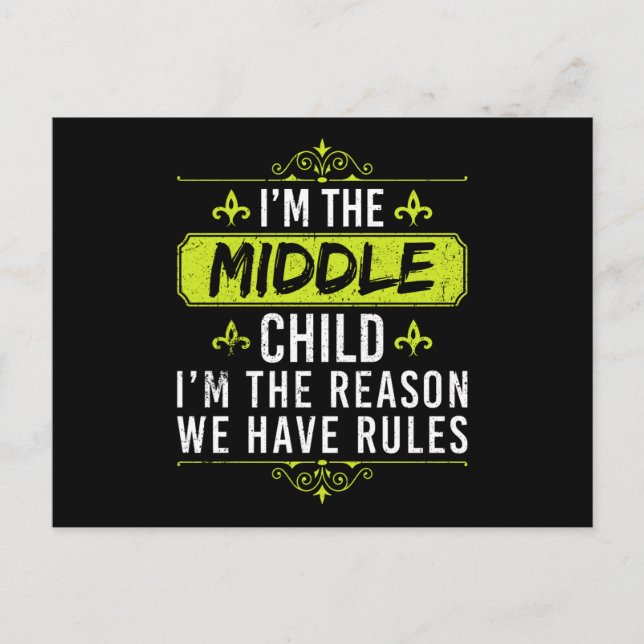 I'm the middle Child I'm the Reason Postcard (Front)