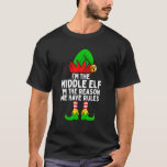I'm The Middle Elf Matching Family Christmas T-Shirt<br><div class="desc">I'm The Middle Elf Matching Family Christmas Shirt</div>