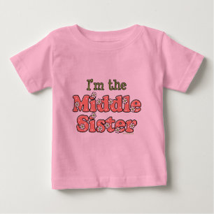 I'm The Middle Sister T Shirt